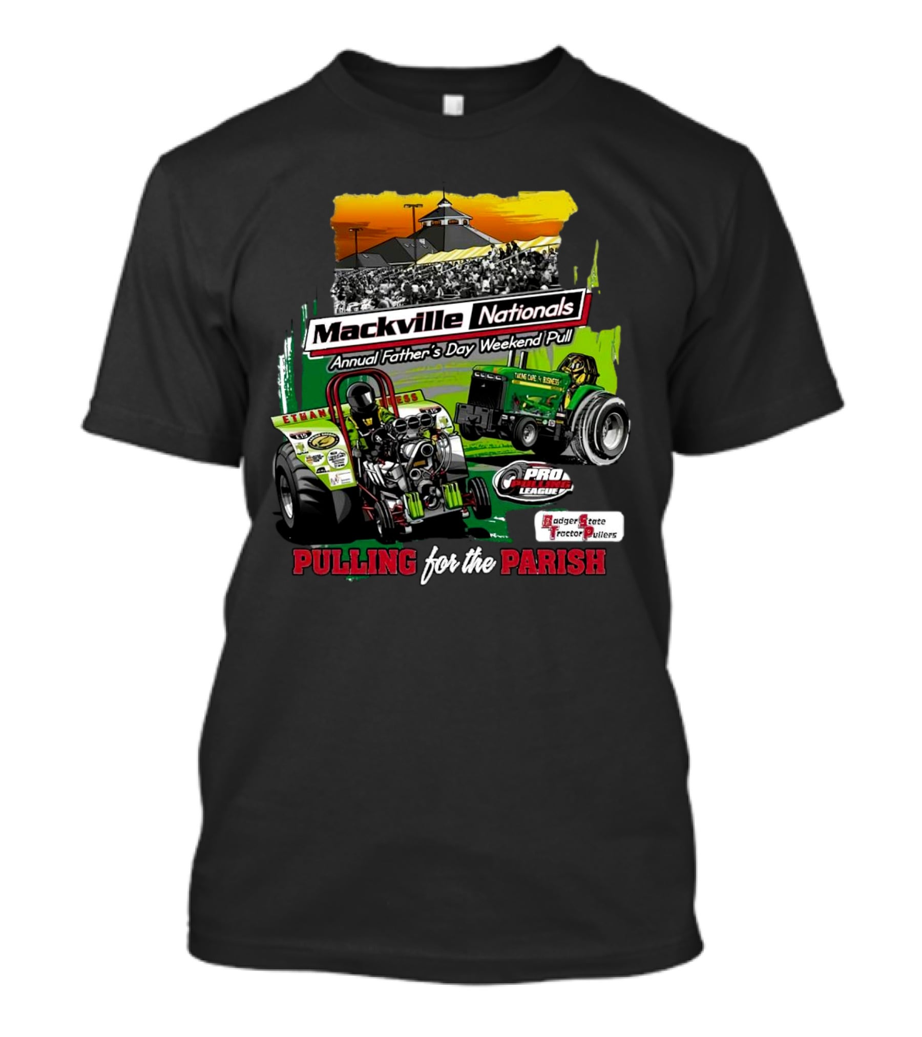 Mackville Nationals Annual Father's Day Weekend Pull Pro League Badger State Tractor Pullers Pulling For The Parish T-Shirt