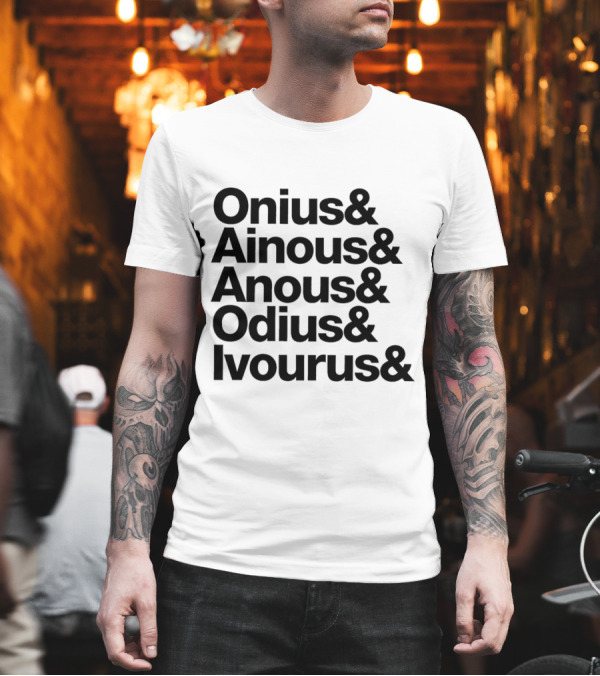 Onius Ainous Anous Odius Ivourus Ampersand Typeface T-Shirt Onius Ainous Anous Odius Ivourus Ampersand Typeface T-Shirt