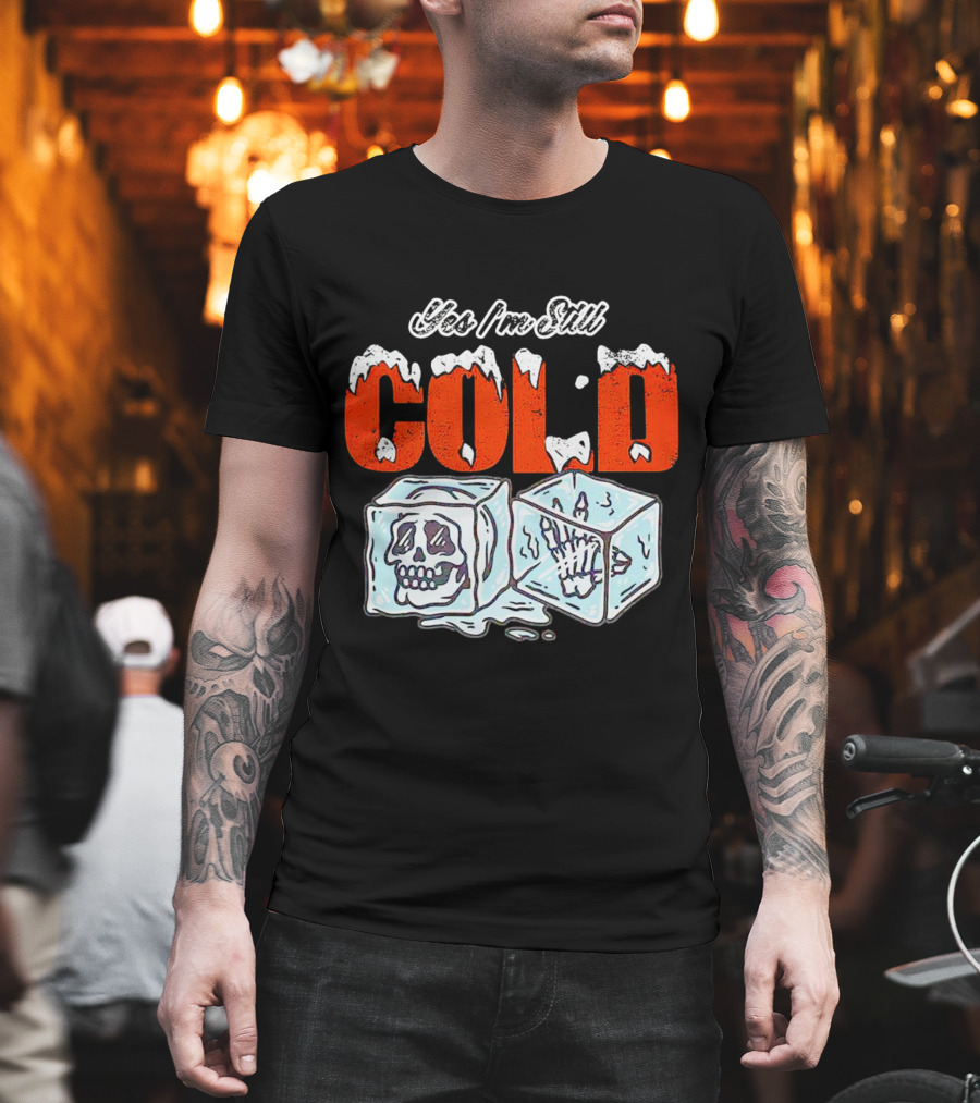 Yes I'm Still Cold Ice Cube Skeleton Deluxe T-Shirt