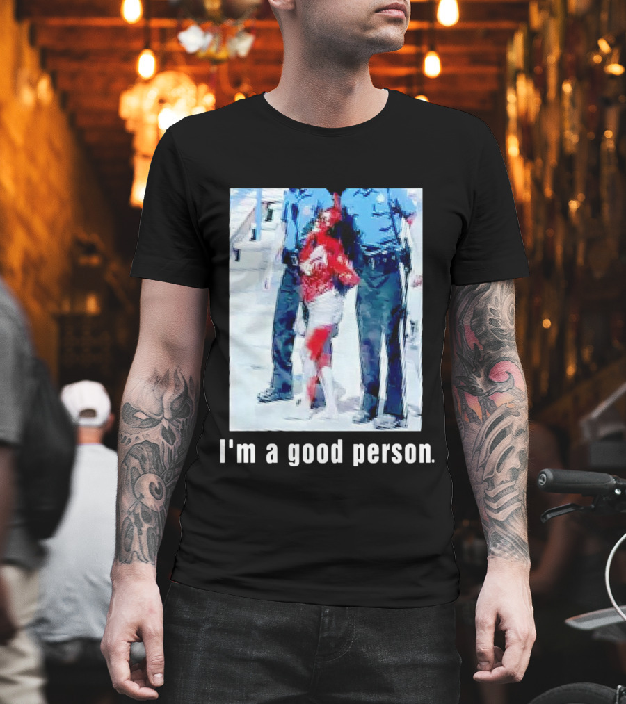 I'm a Good Person Snooki Image with Police Officers T-Shirt
