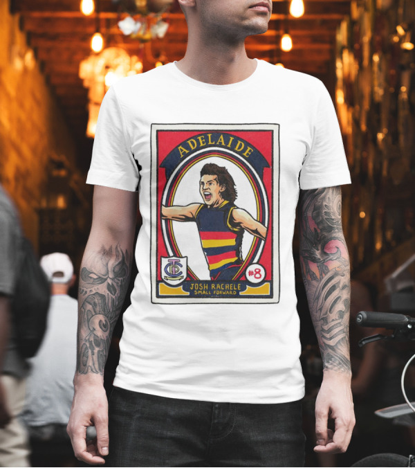 Josh Rachele Adelaide Small Forward #8 T-Shirt Josh Rachele Adelaide Small Forward #8 T-Shirt