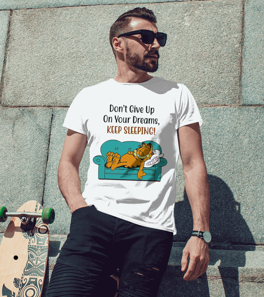 Garfield Don't Give Up On Your Dreams Keep Sleeping Couch T-Shirt