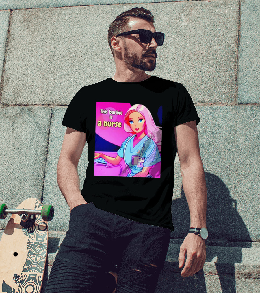 Pink Doll This Barbie Is A Nurse T-Shirt