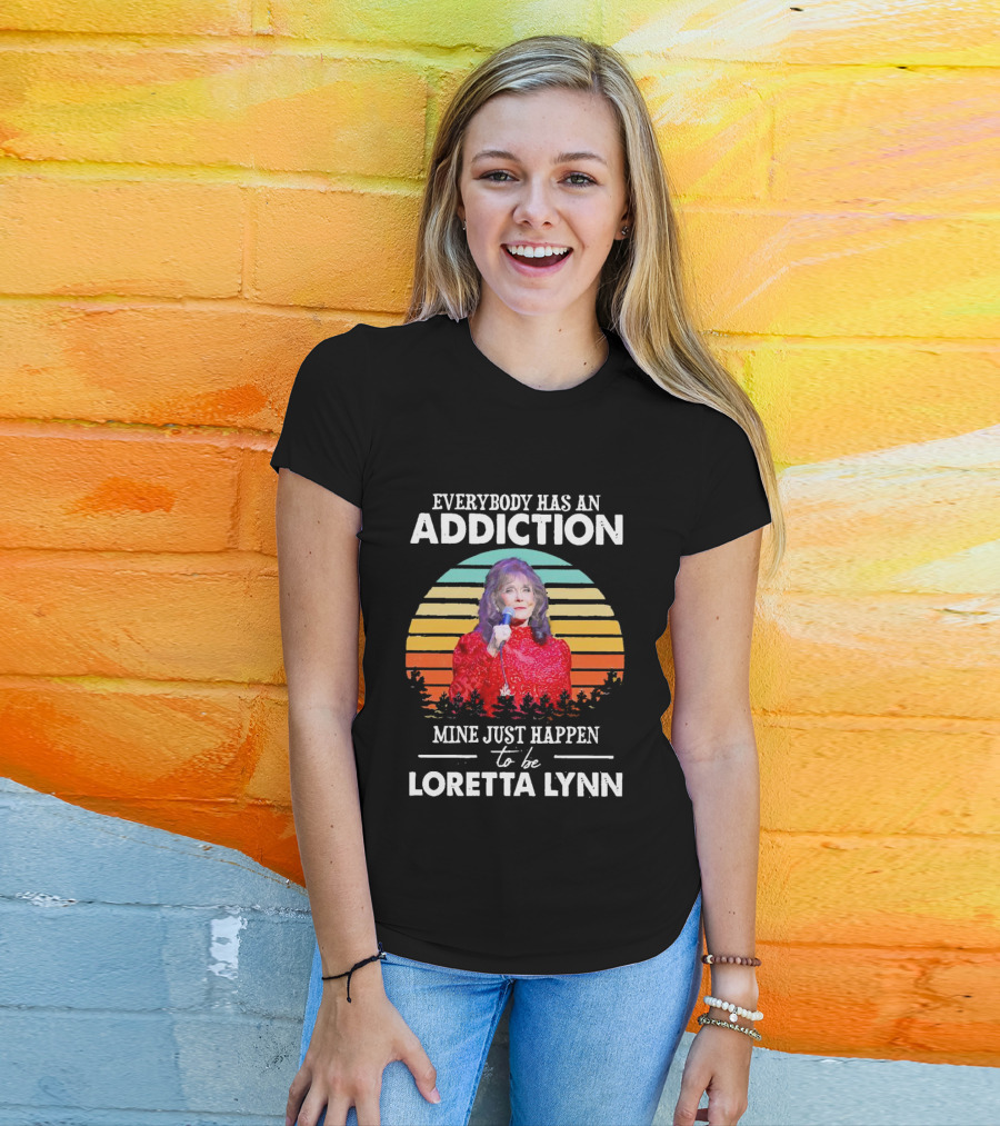 Everybody Has An Addiction Mine Just Happen To Be Loretta Lynn Vintage Retro Sunset T-Shirt