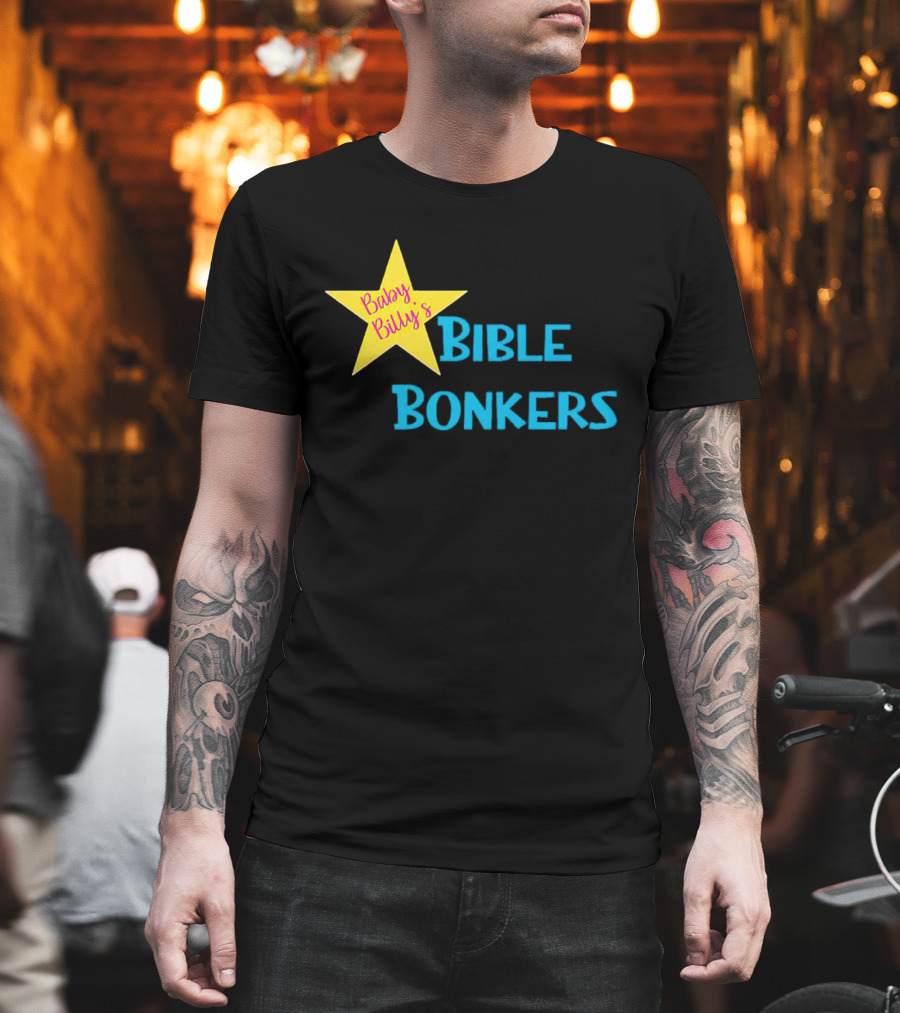 Baby Billy’s Bible Bonkers Star T-Shirt