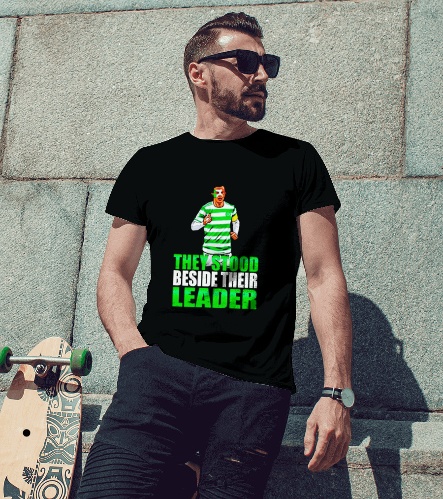 Callum Mcgregor Glasgow Celtic Fc They Stood Beside Their Leader T-Shirt