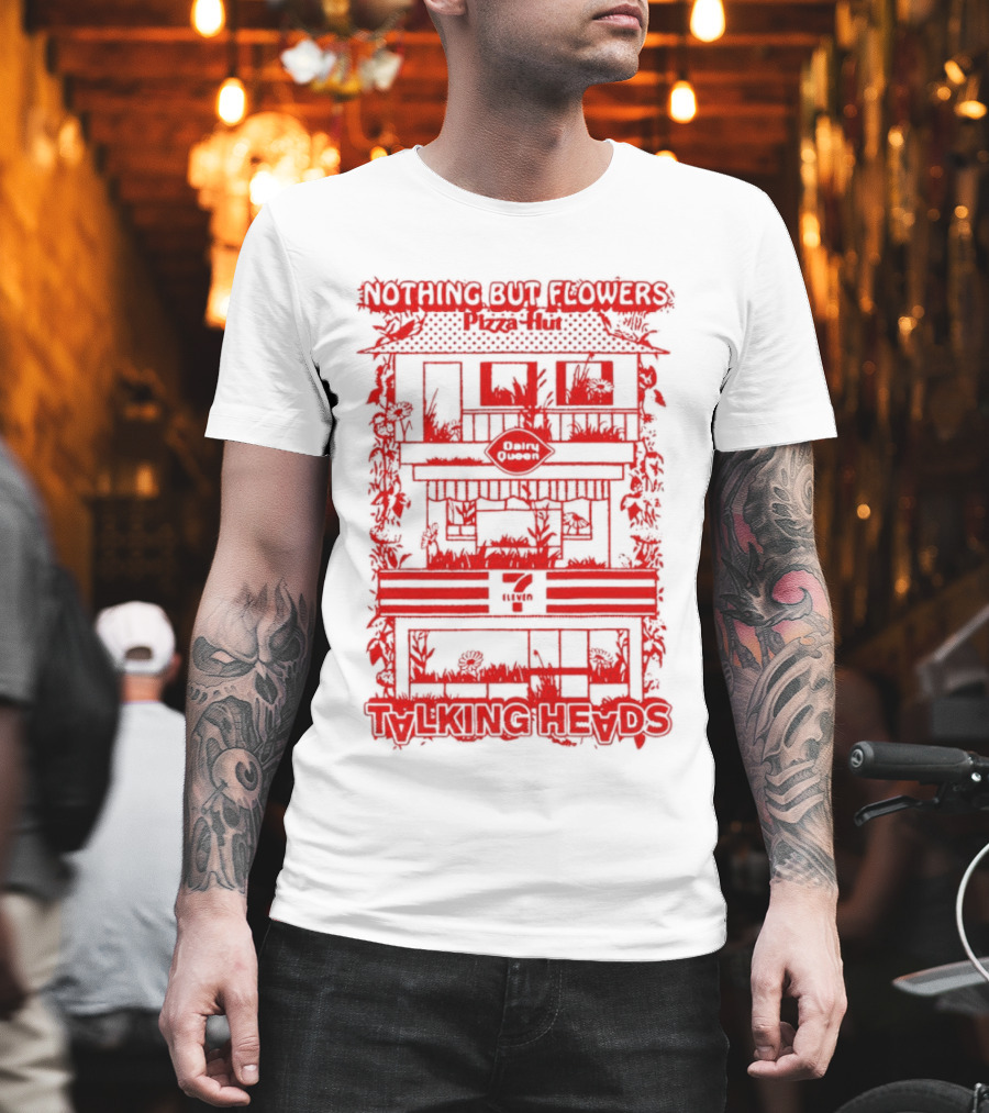 Nothing But Flowers Pizza Hut Talking Heads T-Shirt