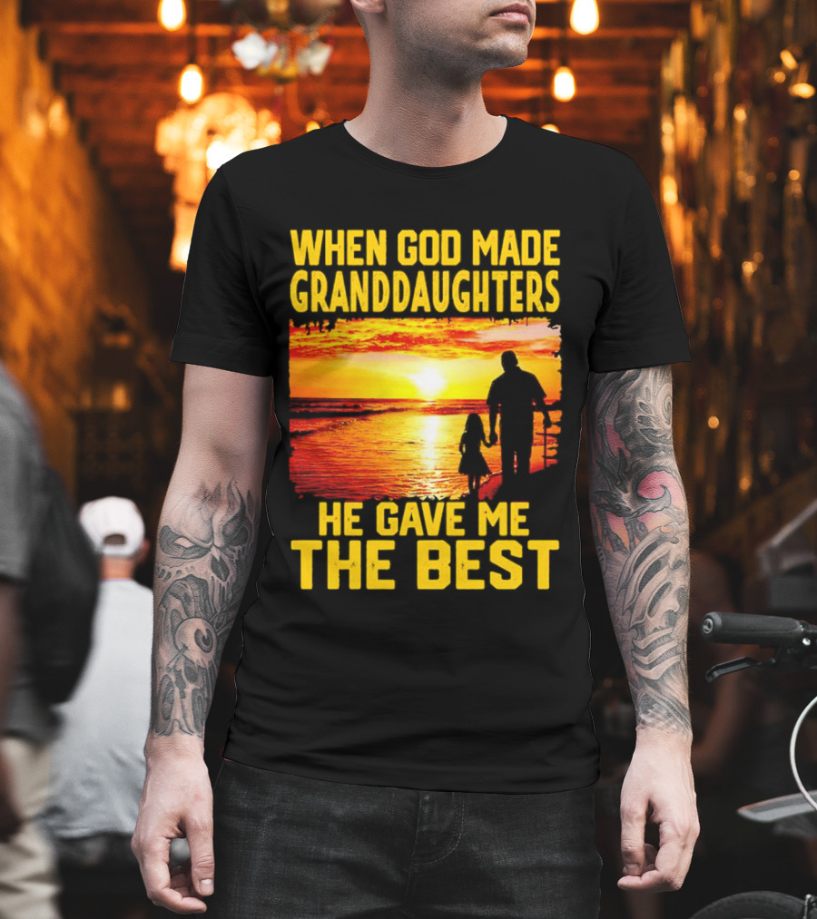 When God Made Granddaughters He Gave Me the Best Sunset Beach T-Shirt