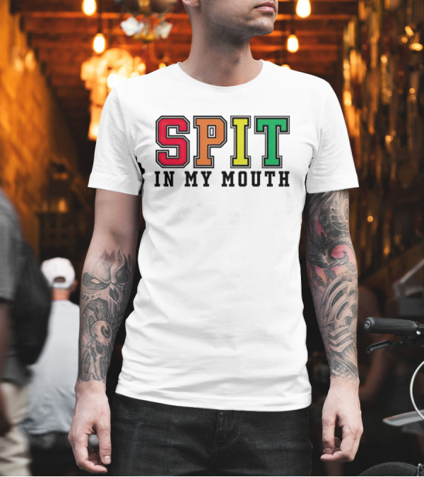SPIT IN MY MOUTH Colorful Block Letters T-Shirt SPIT IN MY MOUTH Colorful Block Letters T-Shirt