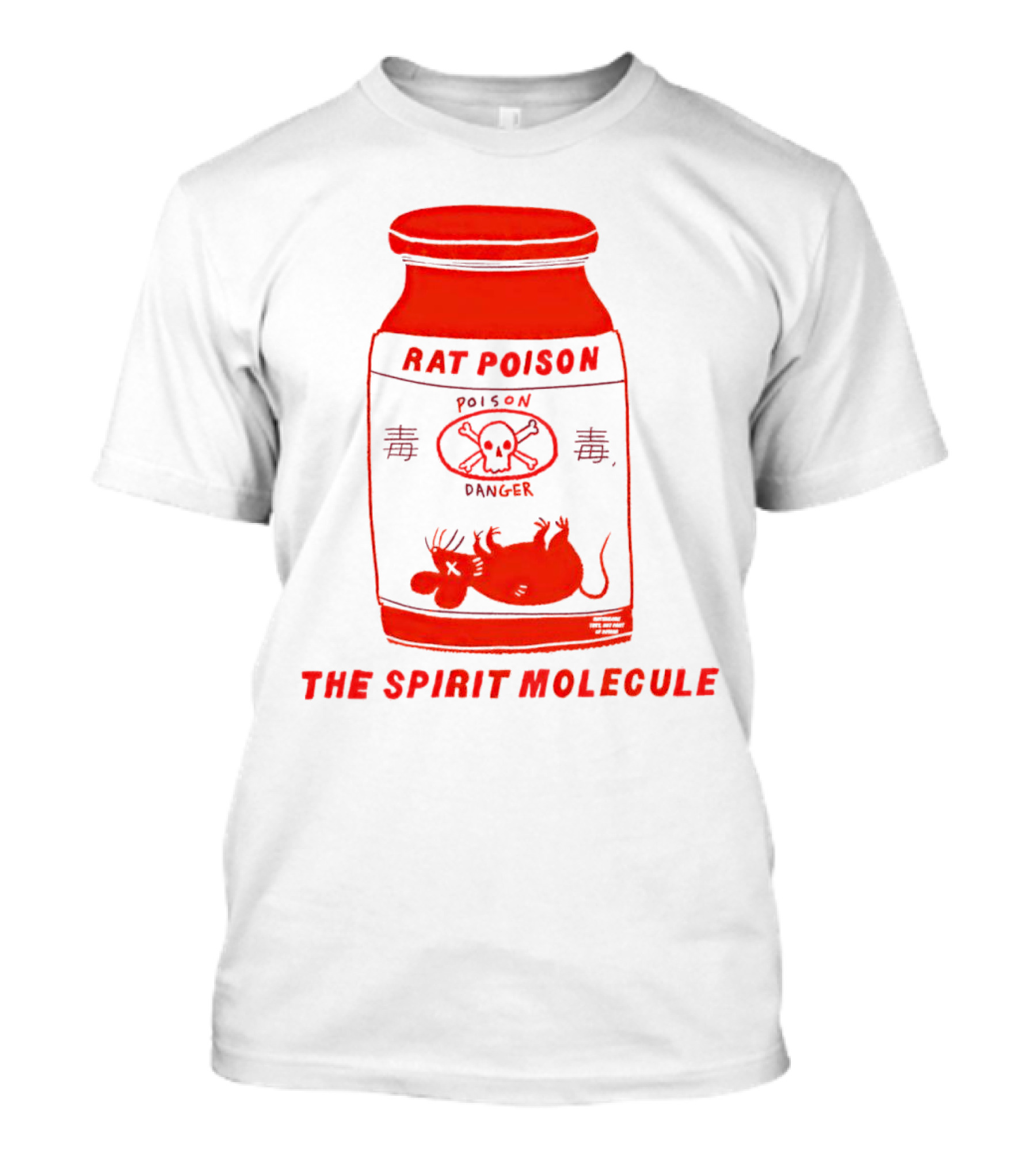 Rat Poison The Spirit Molecule Poison Danger Skull Crossbones Rat T-Shirt