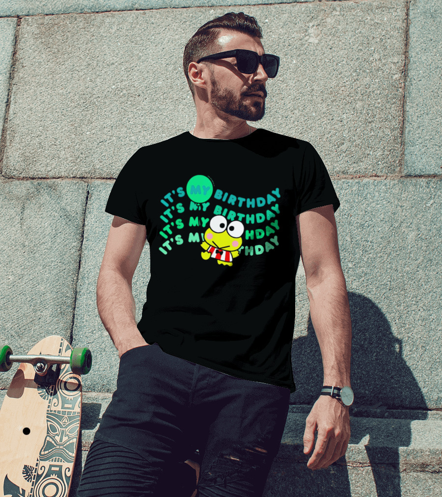 It's My Birthday It’s My Birthday It’s My Hday Keroppi T-Shirt