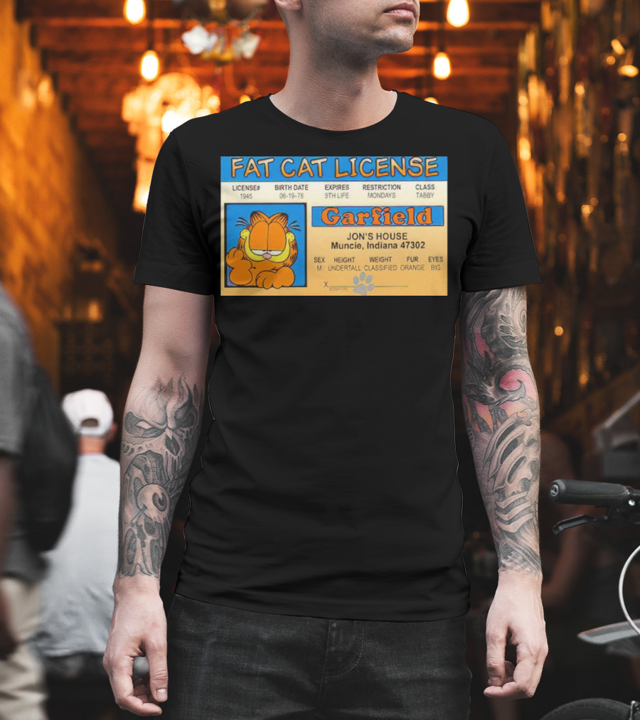 Garfield Fat Cat License Jon's House Muncie 9th Life Mondays Tabby T-Shirt