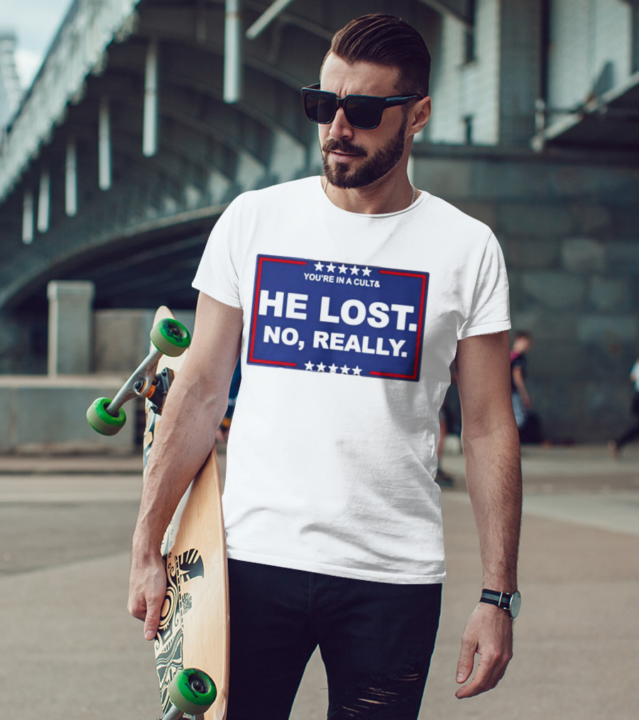 You're In A Cult He Lost No Really With Stars And Red Border T-Shirt