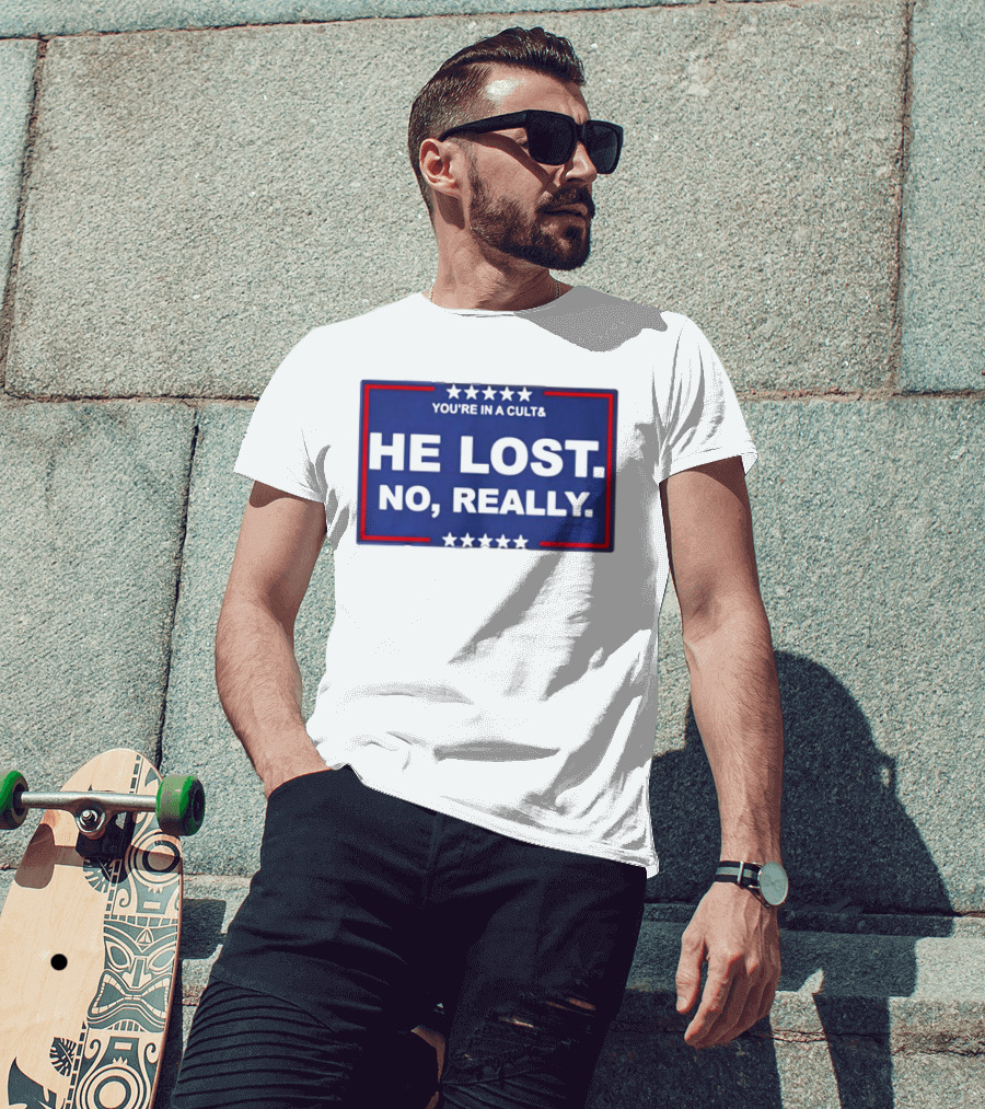 You're In A Cult He Lost No Really With Stars And Red Border T-Shirt