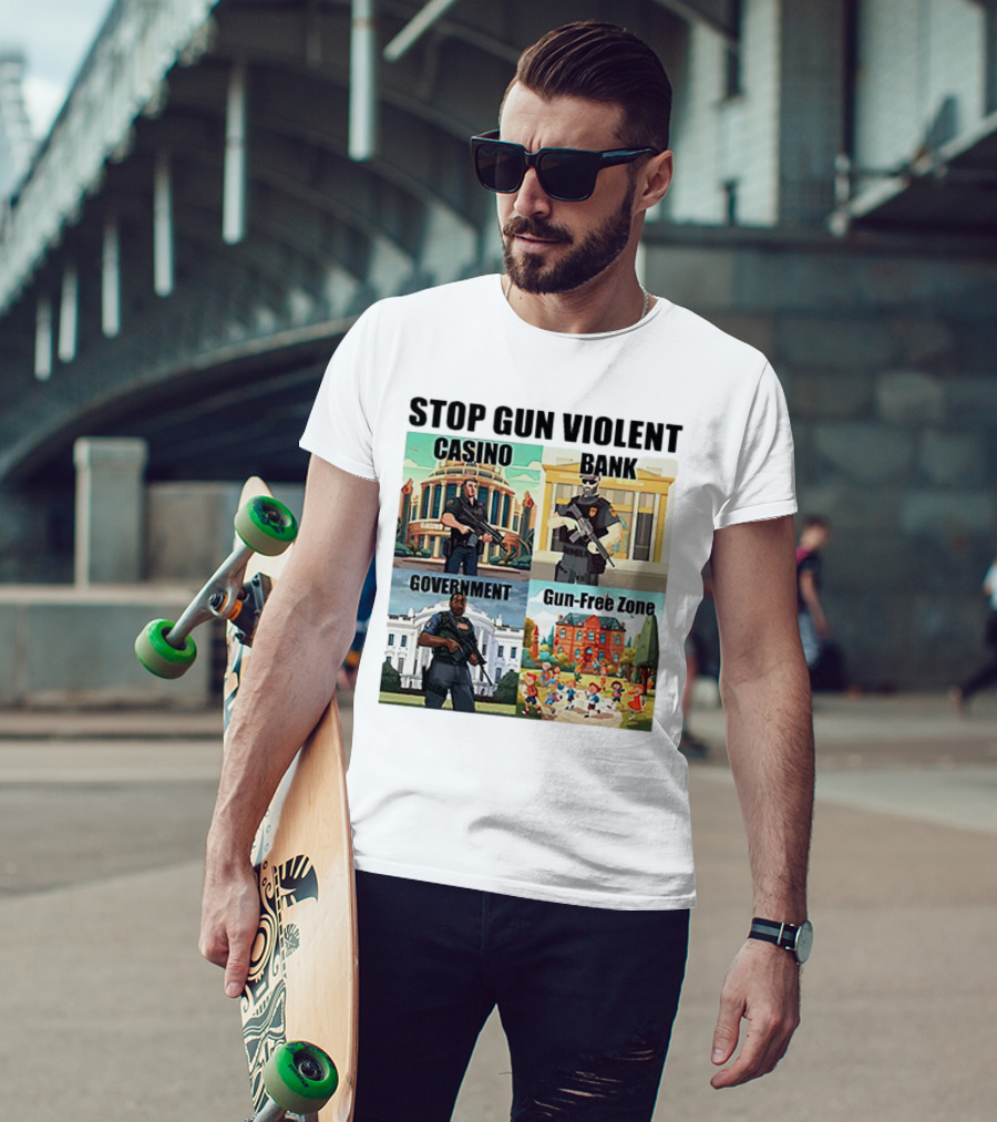 Stop Gun Violent Casino Bank Government Gun-Free Zone T-Shirt