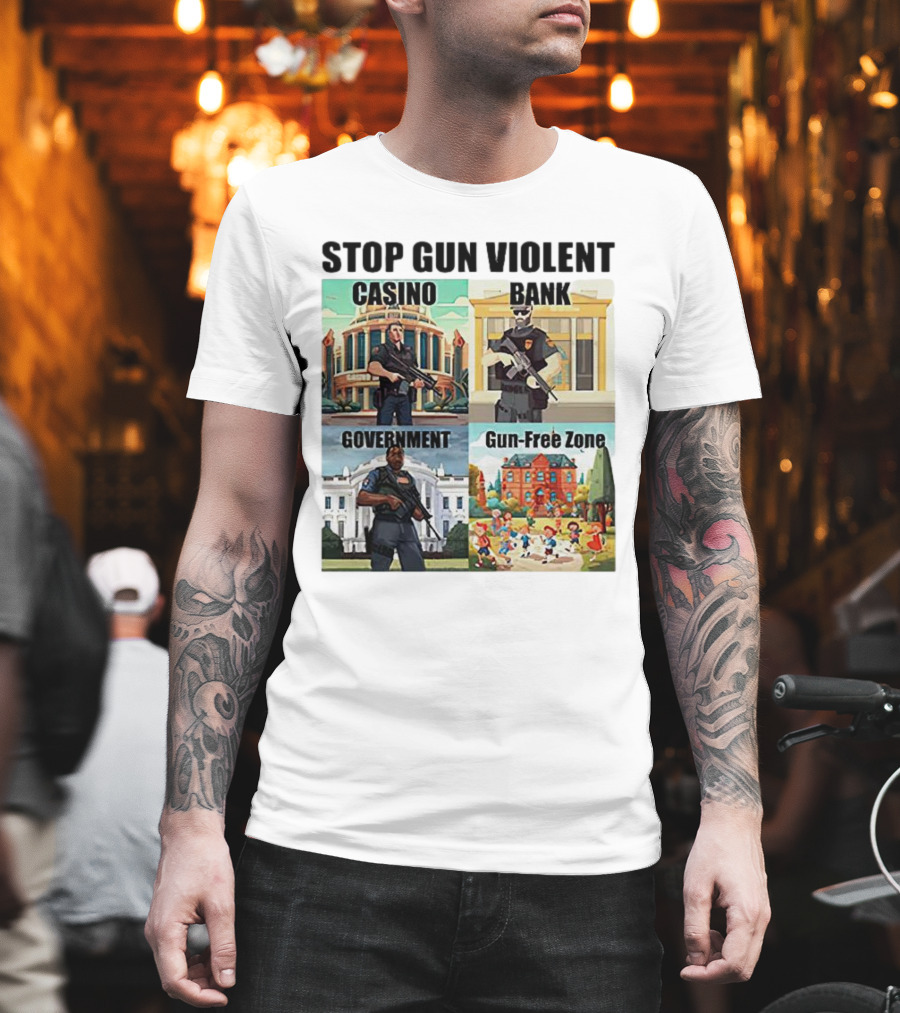 Stop Gun Violent Casino Bank Government Gun-Free Zone T-Shirt