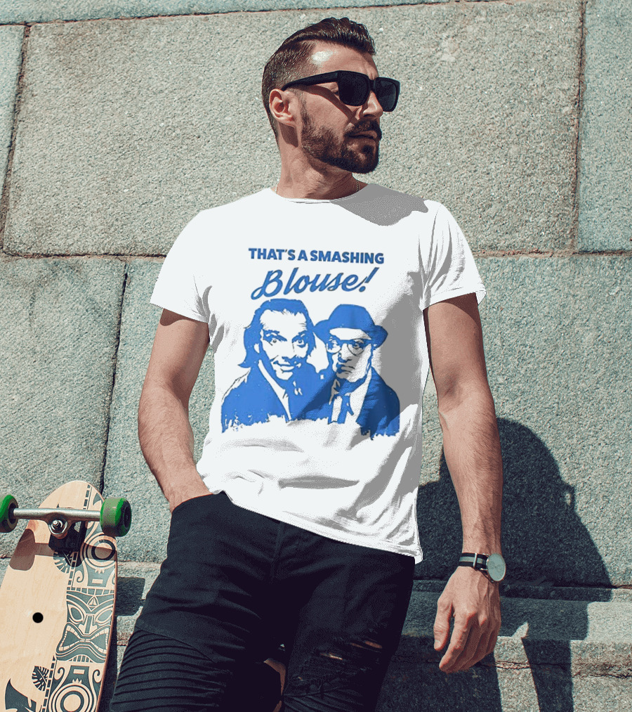 That’s A Smashing Blouse T-Shirt