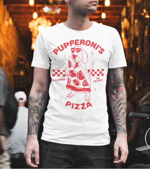 Pupperoni’s Pizza Delicious We Deliver T-Shirt Pupperoni’s Pizza Delicious We Deliver T-Shirt