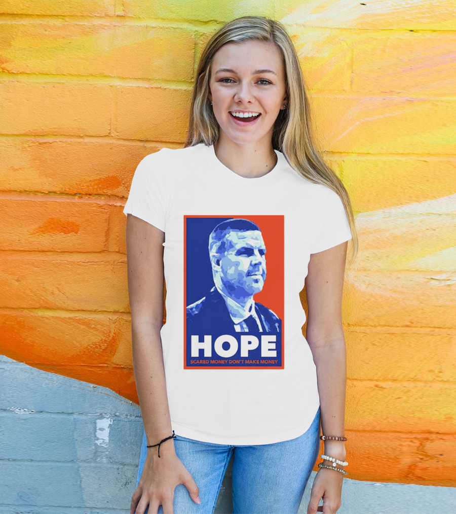 HOPE Billy Napier Scared Money Don't Make Money T-Shirt