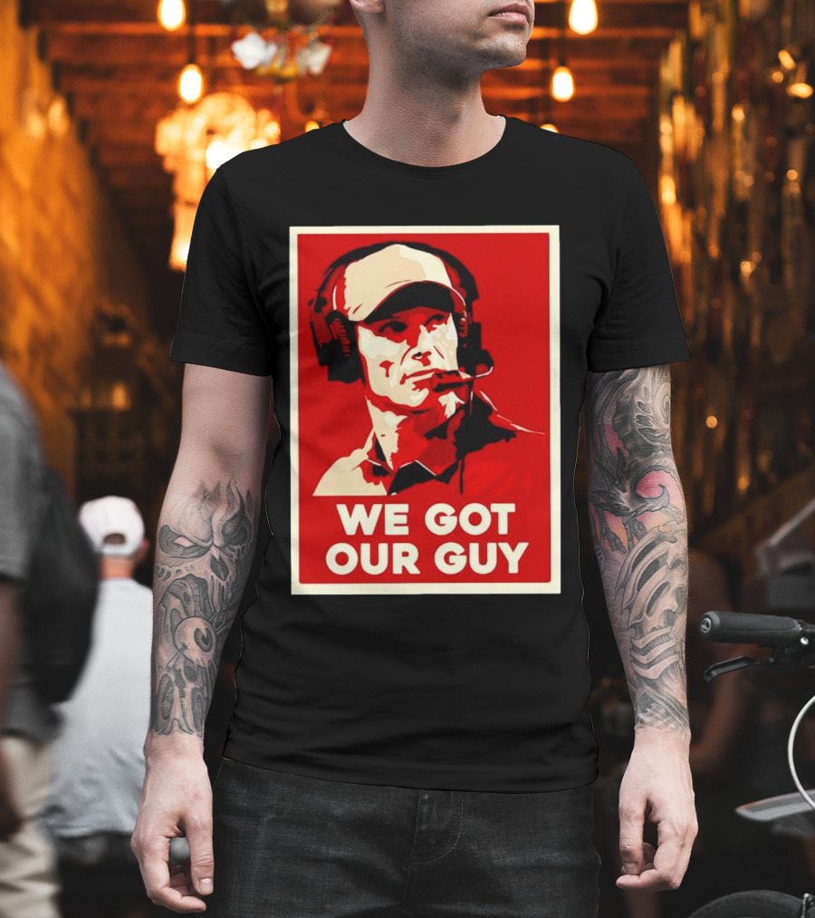 We Got Our Guy Brent Venables Oklahoma Sooners T-Shirt