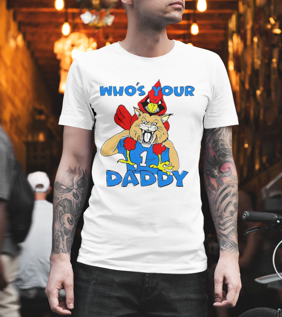 Kentucky Wildcats Louisville Cardinals Who's Your Daddy T-Shirt