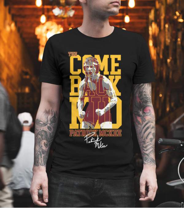 The Come Back Kid Patrick McKee Signature Wrestling Champion T-Shirt The Come Back Kid Patrick McKee Signature Wrestling Champion T-Shirt