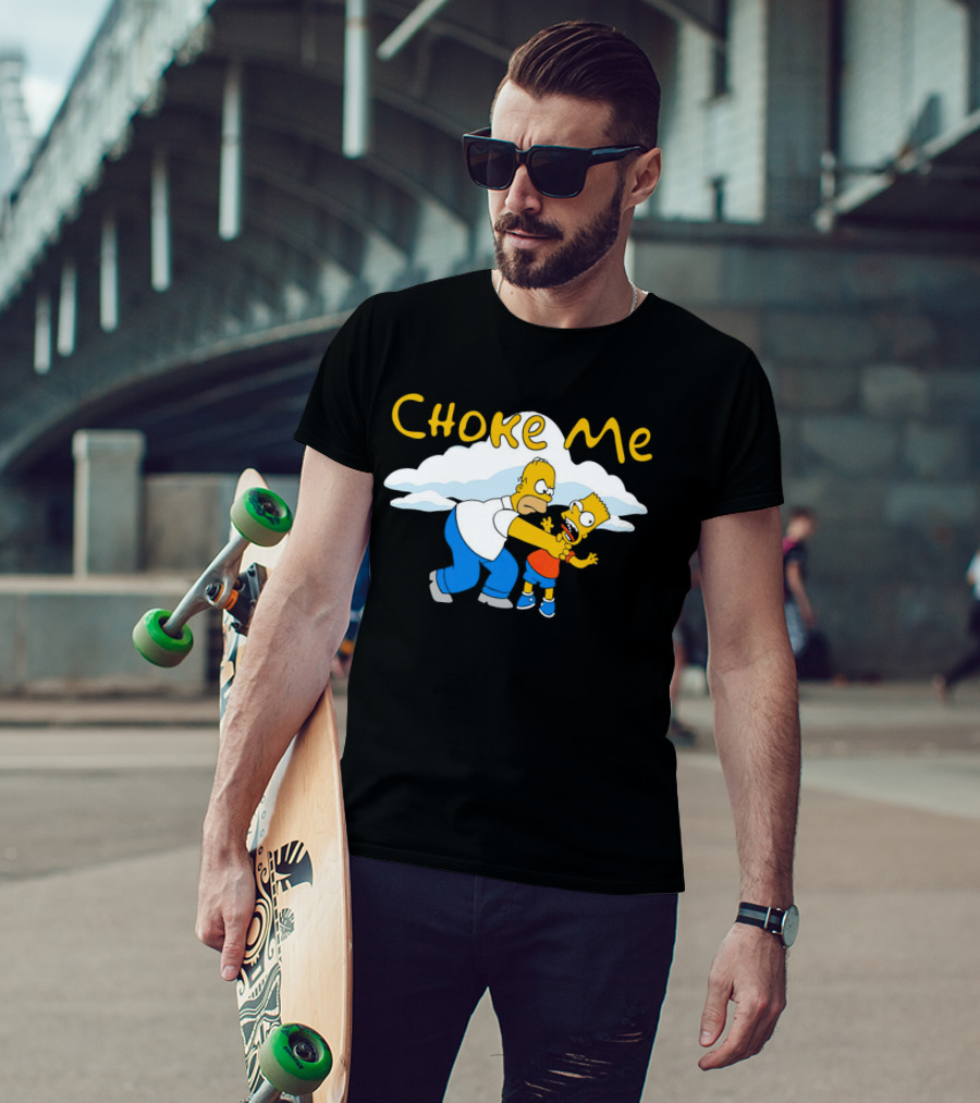 Choke Me Simpsons Cartoon Homer Bart Cloud Background T-Shirt