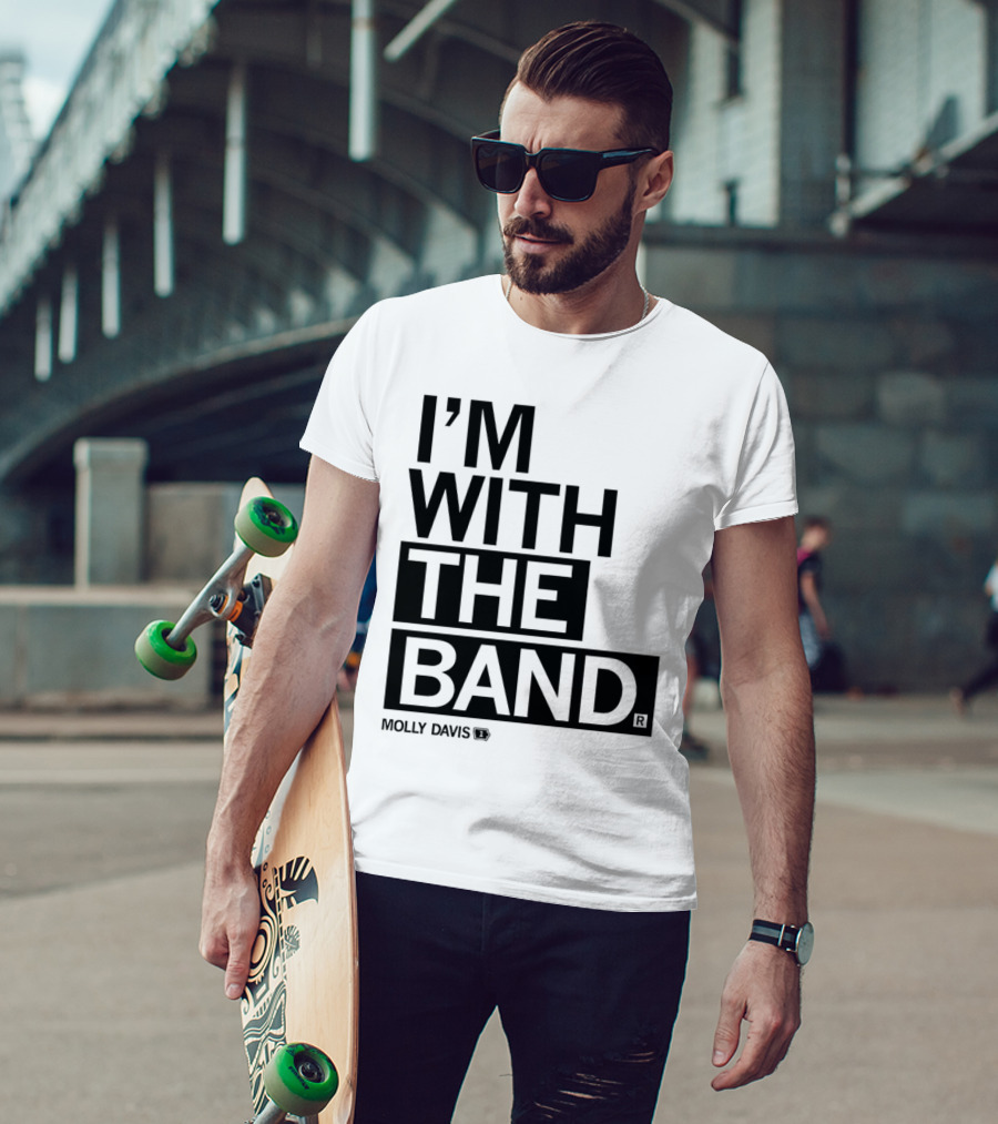 Molly Davis I'm With The Band T-Shirt