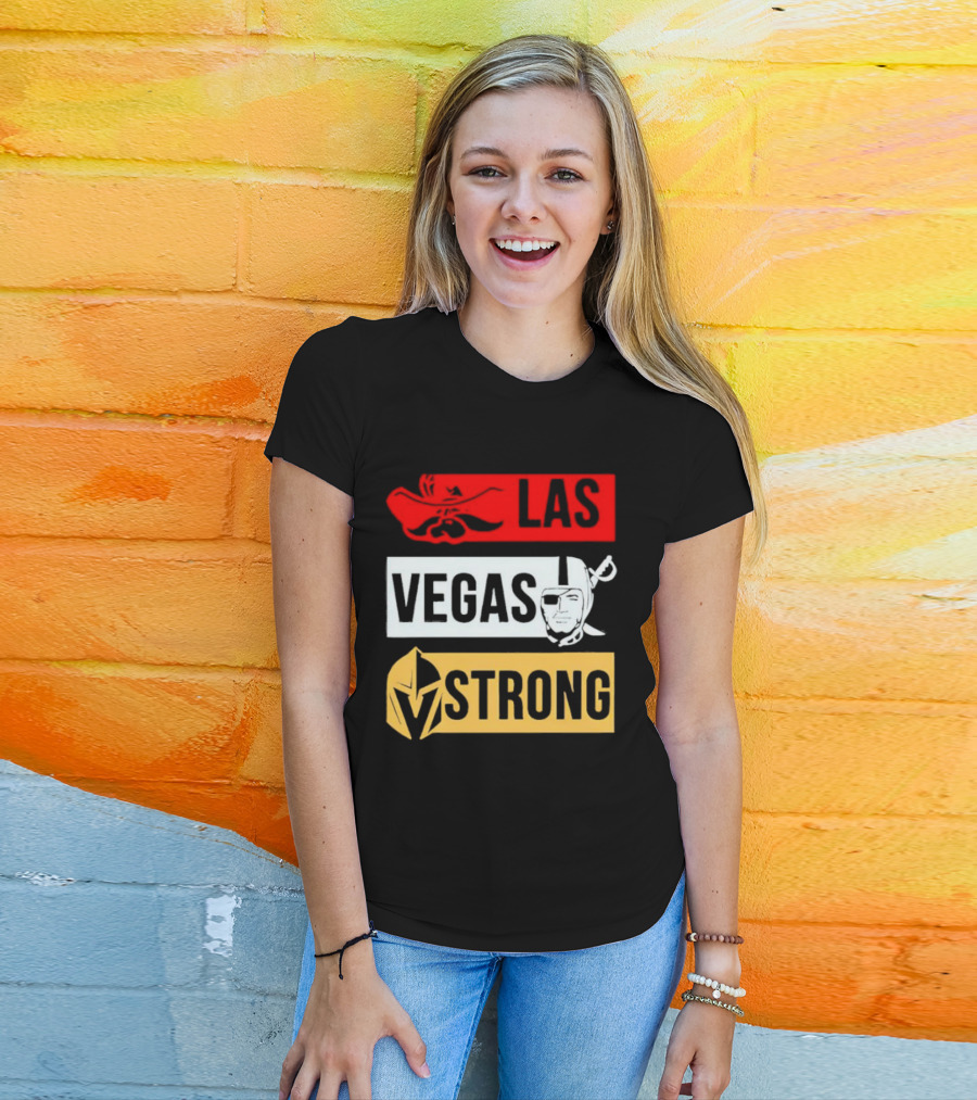 Las Vegas Strong Las Vegas Raiders Knights Raiders Rebels T-Shirt