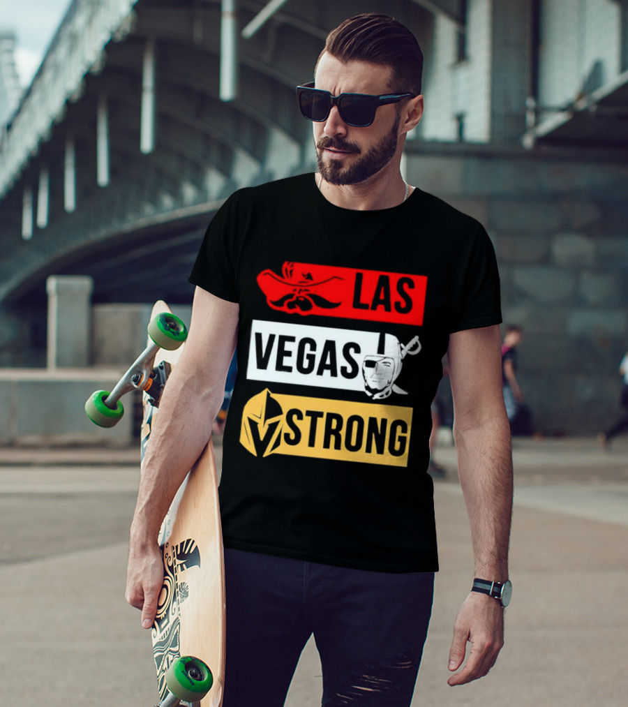 Las Vegas Strong Las Vegas Raiders Knights Raiders Rebels T-Shirt