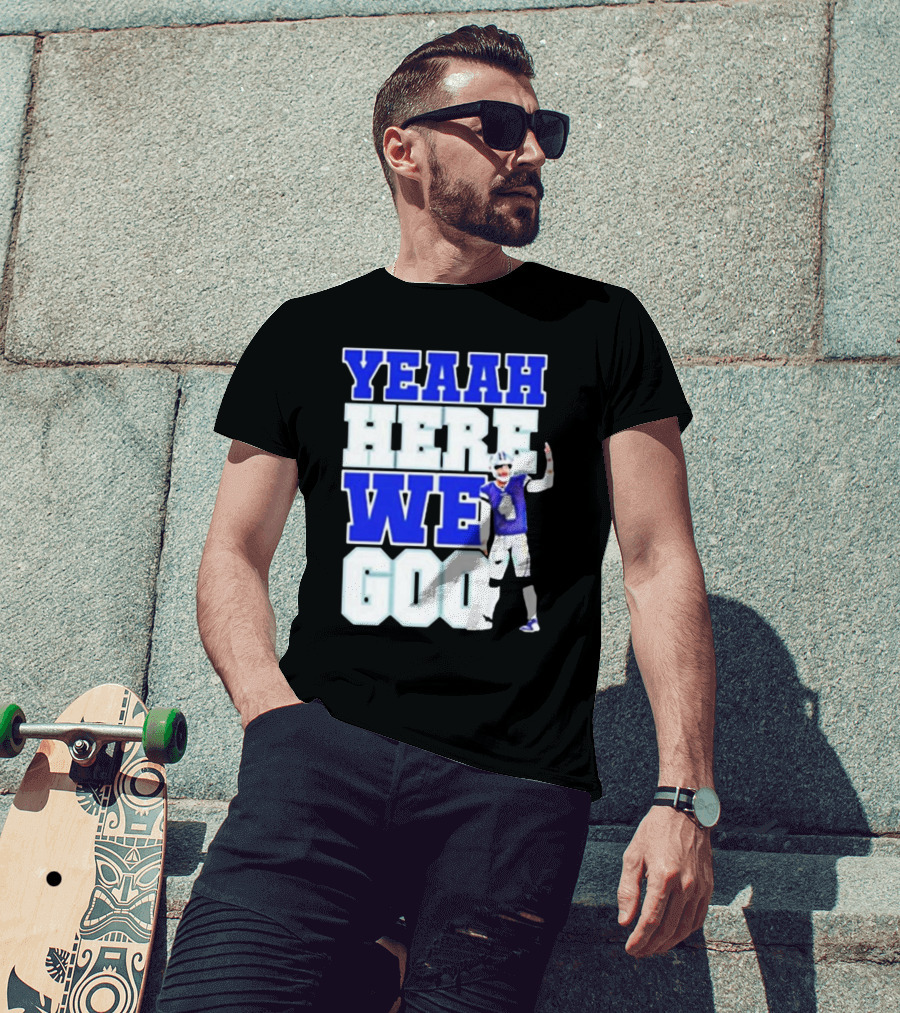 Yeaah Here We Go Dak Dallas Football Quarterback T-Shirt