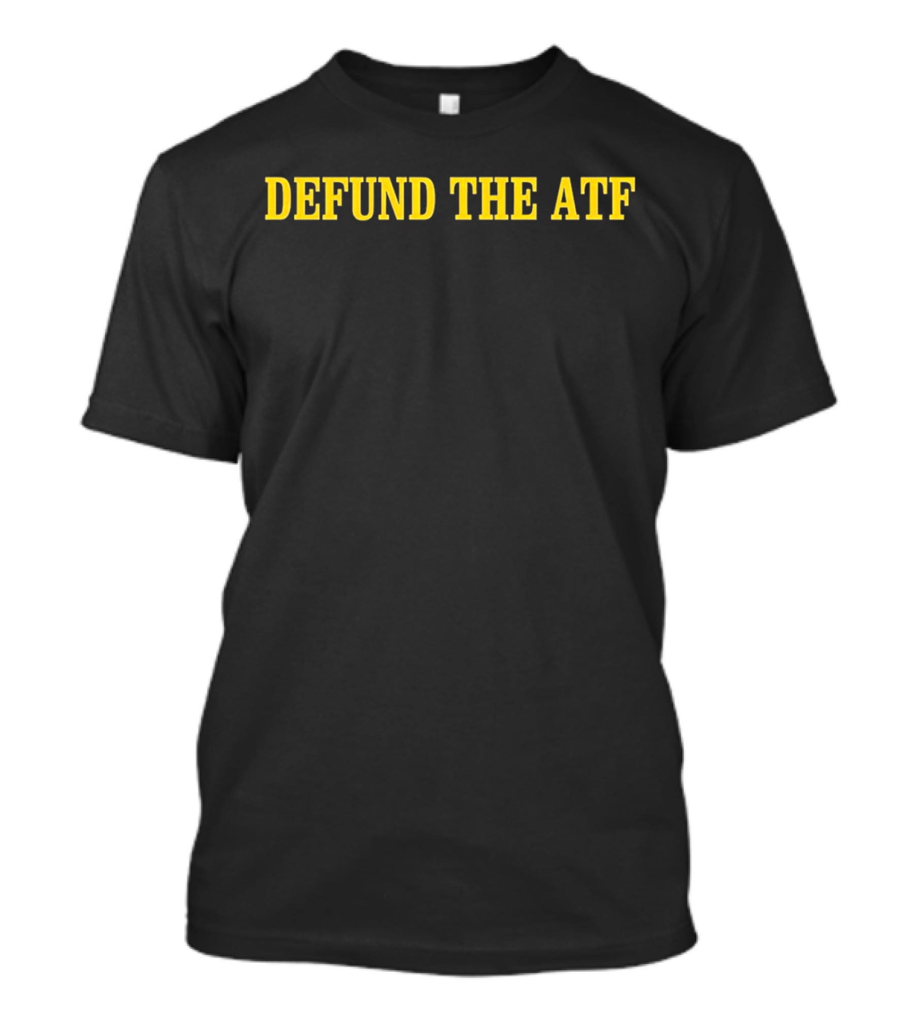 Defund The ATF T-Shirt