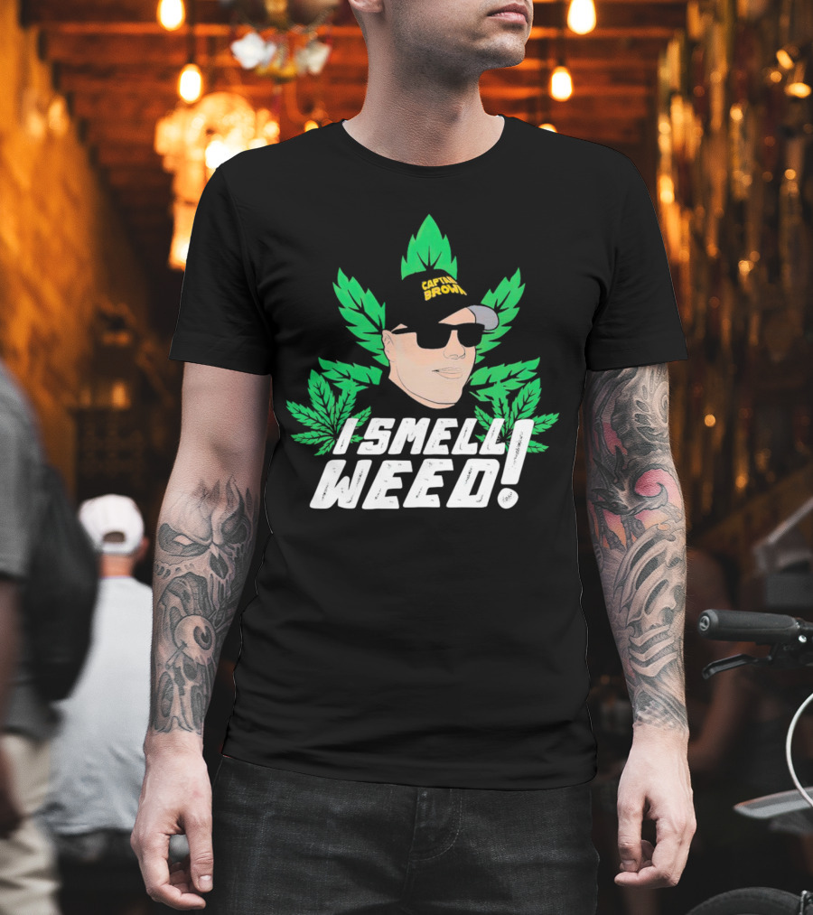 Captain Danny Brown I Smell Weed Leaf Hat Sunglasses T-Shirt