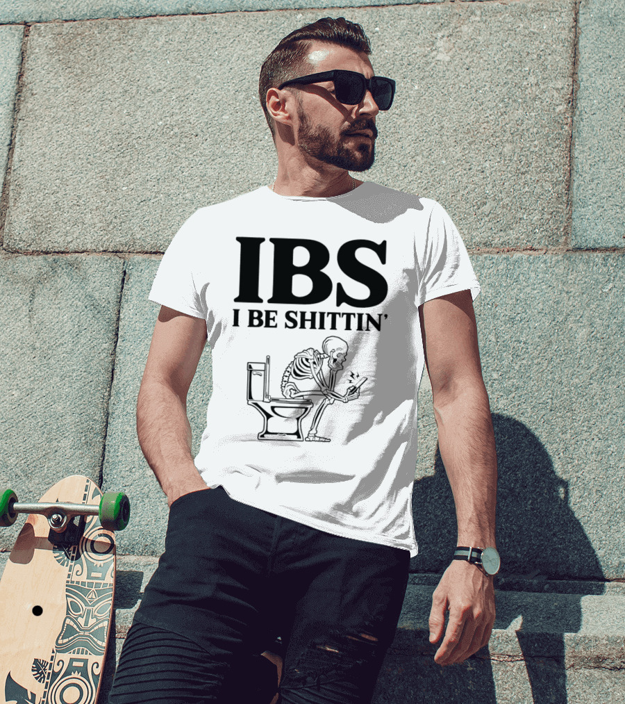 IBS I Be Shittin’ Skeleton Toilet Humor T-Shirt