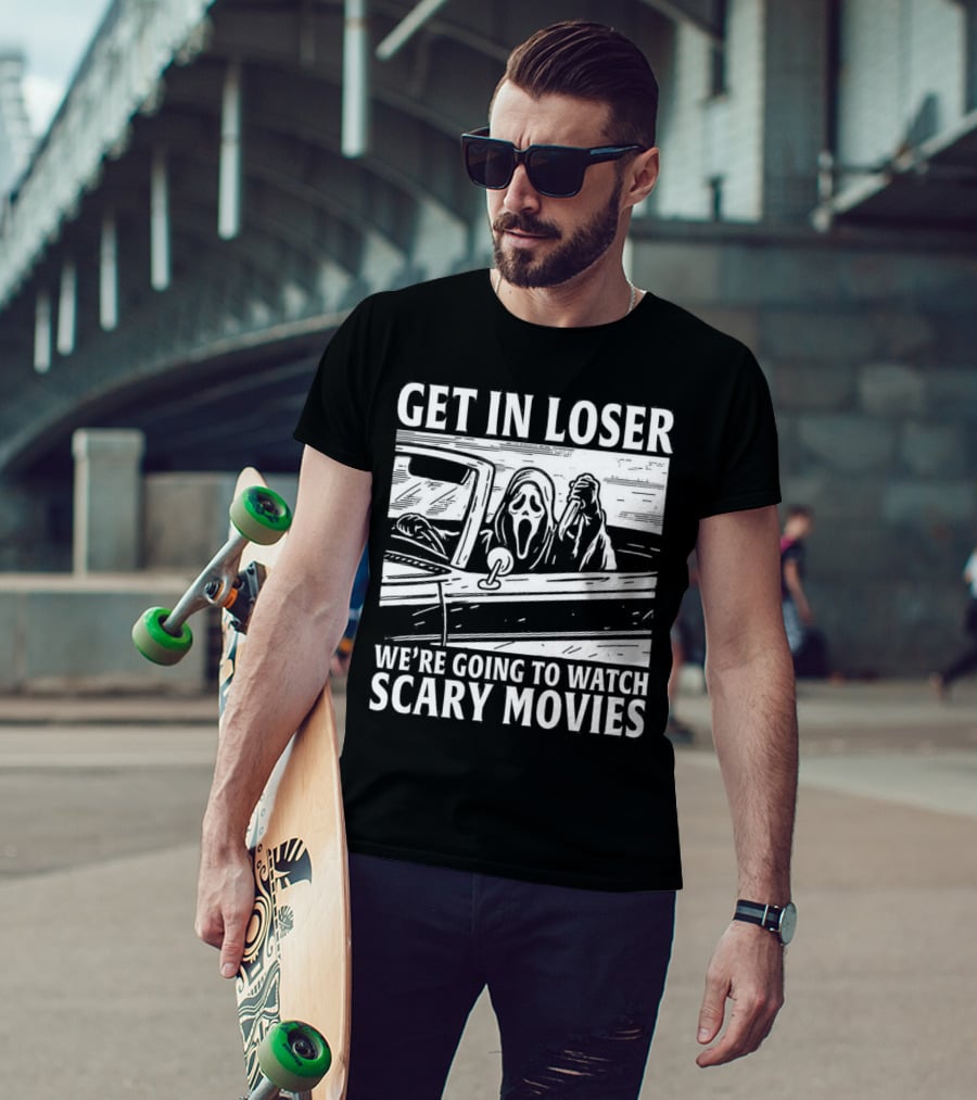 Get IN Loser We're Going To Watch Scary Movies Ghostface Spoof IN Car Image T-Shirt