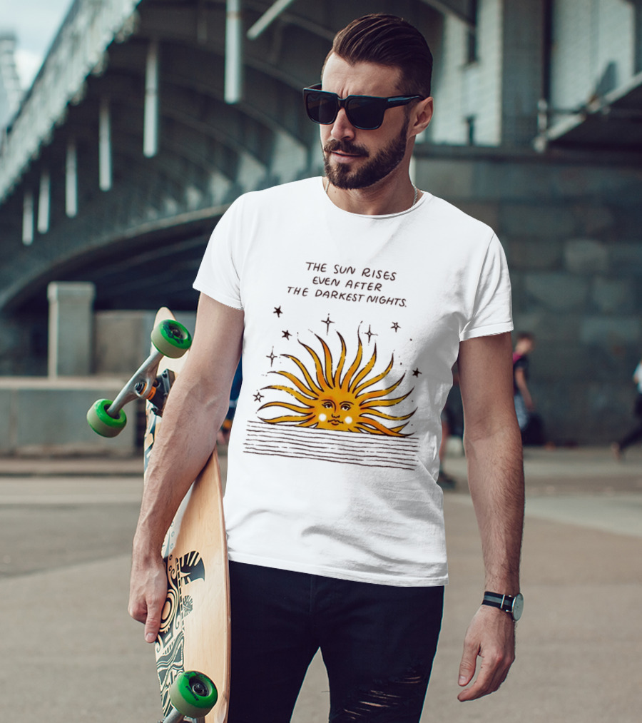 The Sun Rises Even After The Darkest Nights With Sun And Stars T-Shirt