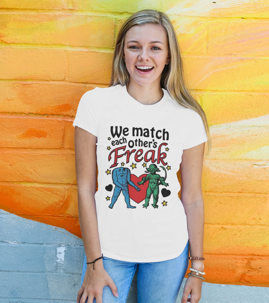 We Match Each Other’s Freak Heart Blue And Green Creatures T-Shirt