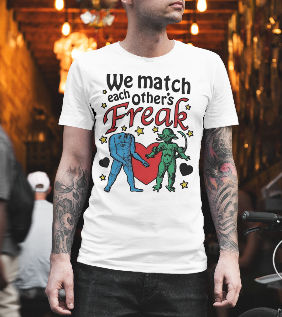 We Match Each Other’s Freak Heart Blue And Green Creatures T-Shirt