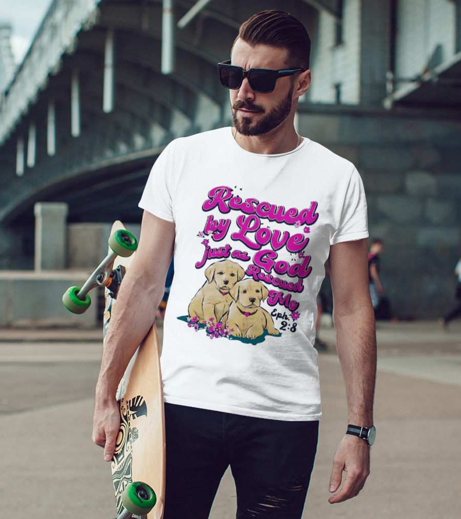 Rescued By Love Just As God Rescued Me Genesis 2:3 Cute Puppies T-Shirt