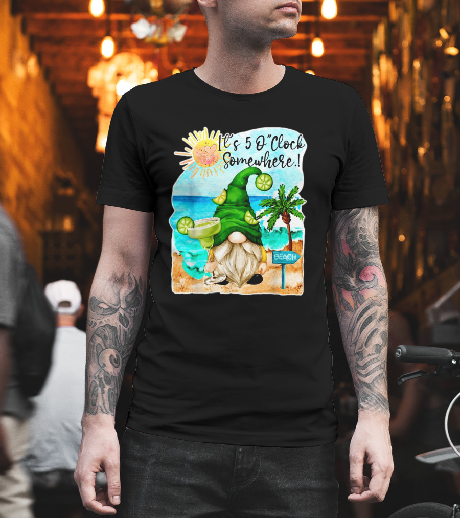 It's 5 O'Clock Somewhere Margarita Gnome Beach Palm Trees T-Shirt
