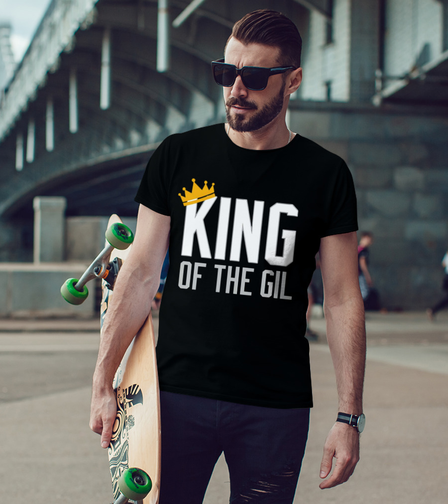 King Of The Gil T-Shirt