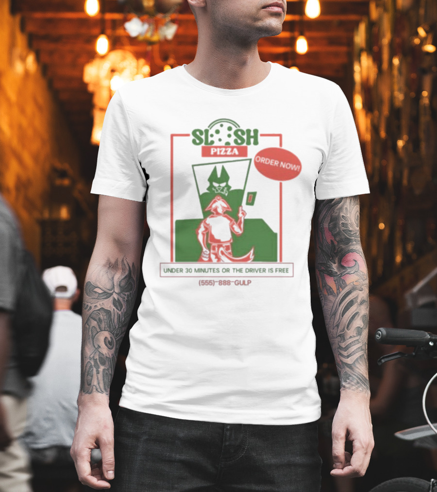 Slosh Pizza Delivery Order Now Under 30 Minutes Or The Driver Is Free (555) 888-GULP T-Shirt