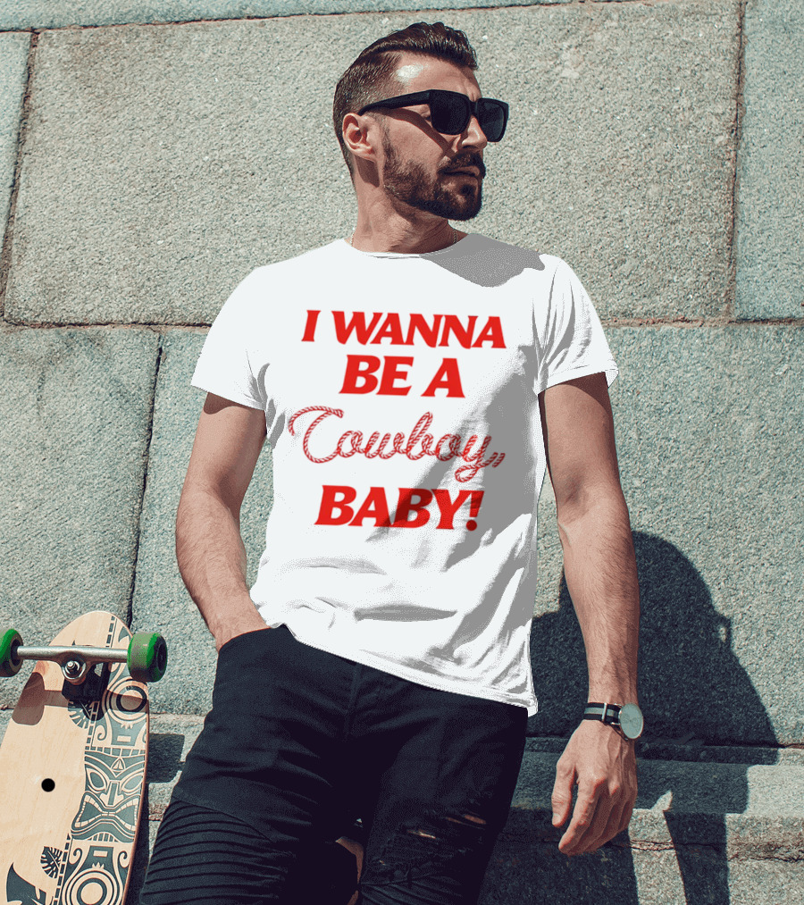 I Wanna Be A Cowboy Baby Kid Rock Lyric T-Shirt