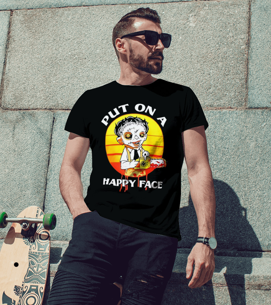 Leatherface Put On A Happy Face Chainsaw Horror T-Shirt