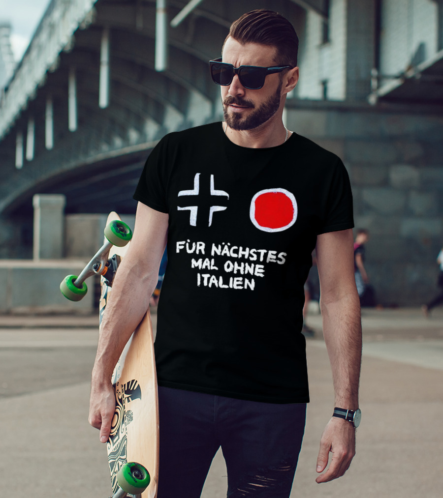 Kreuz Und Kreis Für Nächstes Mal Ohne Italien T-Shirt