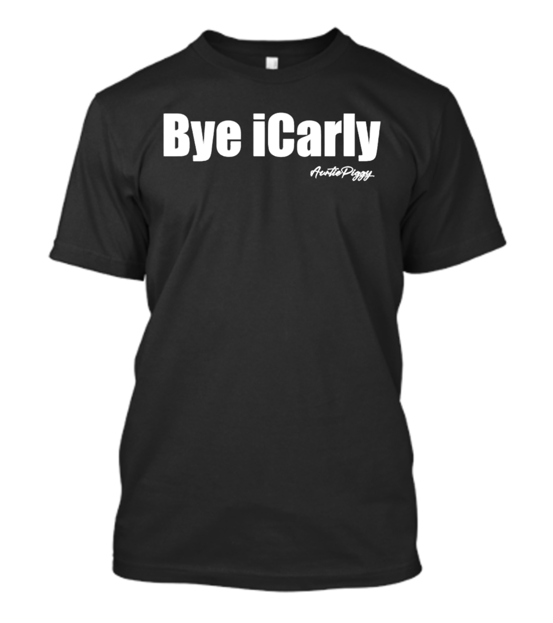 Bye ICarly Auntie Piggy T-Shirt
