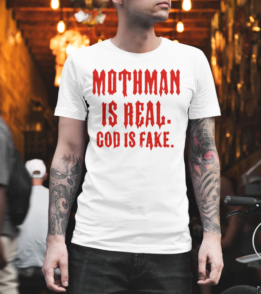 Mothman Is Real God Is Fake Red Gothic Text T-Shirt