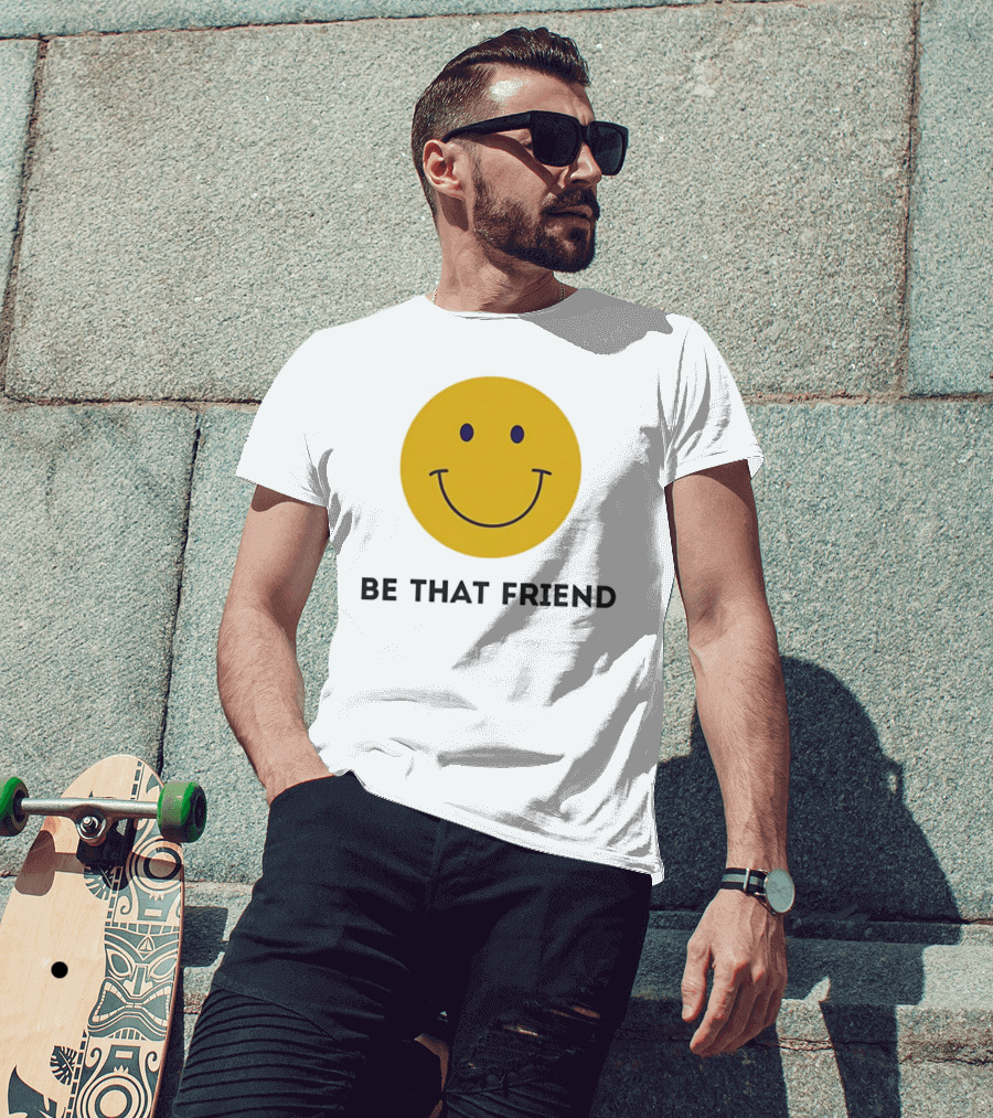 Smiley Face Be That Friend T-Shirt
