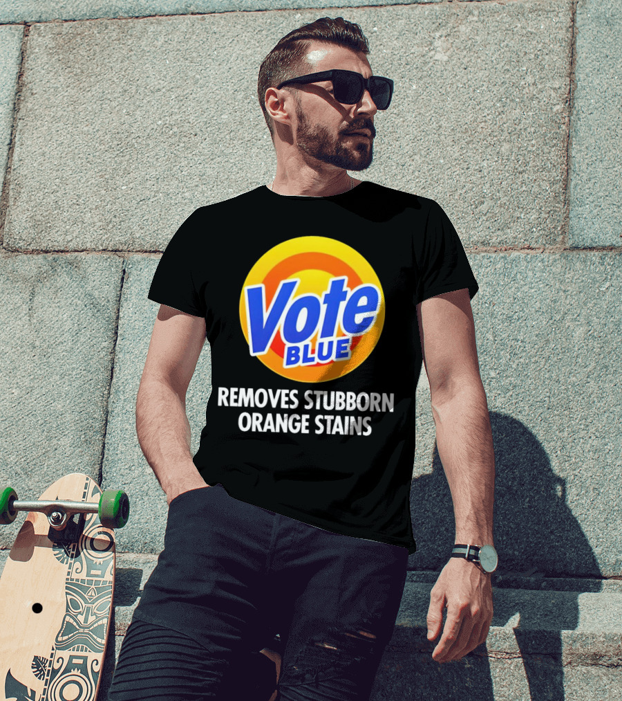 Vote Blue Removes Stubborn Orange Stains Laundry Detergent T-Shirt