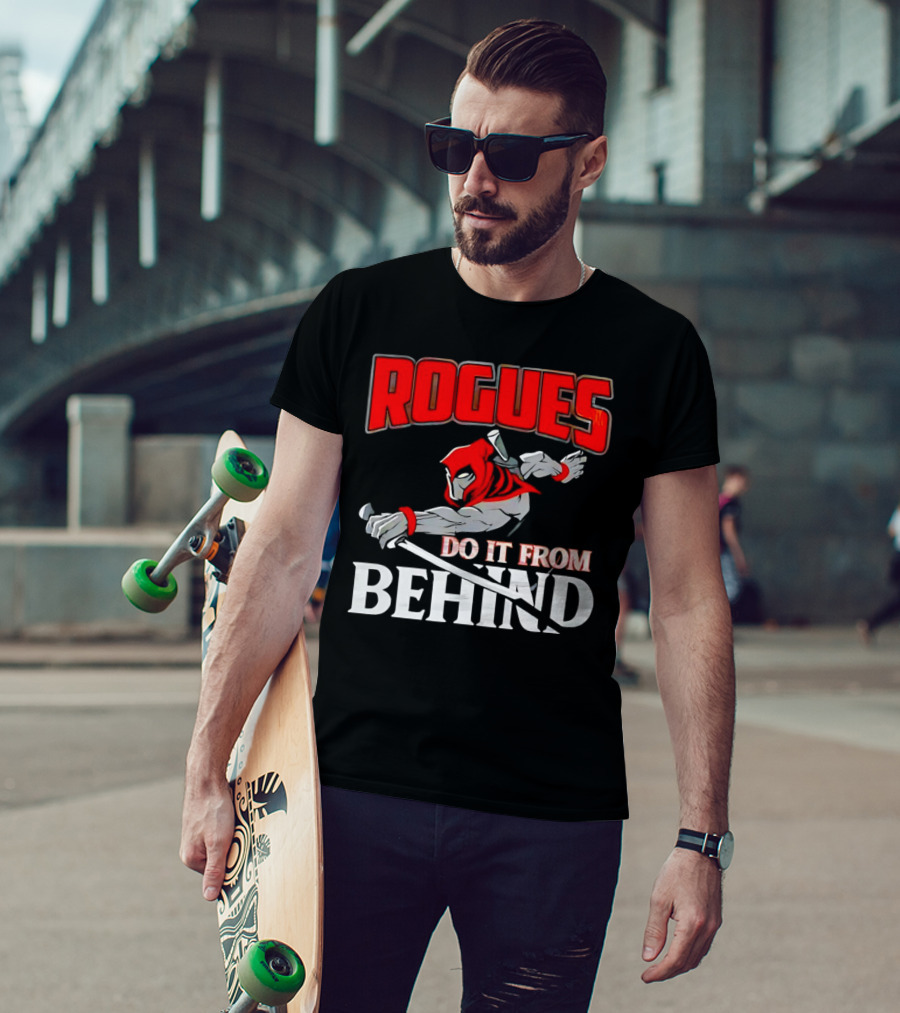 Rogues Do It From Behind Ninja Sword Stealth Warrior T-Shirt